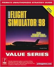 Microsoft Flight Simulator 98 (Value Series) : Prima's Unauthorized Strategy Guide