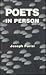 Poets in Person by Joseph Parisi