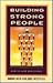 Building Strong People: How...