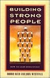 Building Strong People: How to Lead Effectively