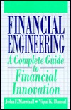 Financial Engineering: A Complete Guide to Financial Innovation (Hardcover)