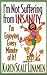 I'm Not Suffering from Insanity...I'm Enjoying Every Minute of It! (Walker Large Print Books)