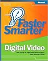 Faster Smarter Digital Video