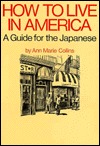 How to live in America: A guide for the Japanese (Paperback)