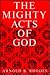 Mighty Acts of God by Arnold B. Rhodes