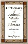 Dictionary of Animal Words and Phrases