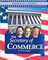 The Secretary of Commerce (America's Leaders) The Secretary of Commerce (America's Leaders)