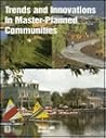 Trends and Innovations in Master-Planned Communities