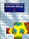 Encyclopedia of Molecular Biology Encyclopedia of Molecular Biology
