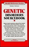 Genetic Disorders Sourcebook (Health Reference Series)