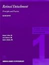 Retinal Detachment: Principles and Practice (Ophthalmology Monographs ; 1)