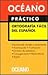 Océano Práctico: Ortografía Fácil Del Español