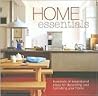 Home Essentials: Hundreds of Inspirational Ideas for Decorating And Furnishing Your Home Home Essentials: Hundreds of Inspirational Ideas for Decorating And Furnishing Your Home