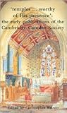 Temples worthy of His presence: The early publications of the Cambridge Camden Society