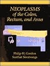 Neoplasms of the Colon, Rectum, and Anus Neoplasms of the Colon, Rectum, and Anus