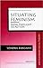 Situating Feminism: From Thought to Action (Contemporary Social Theory)