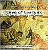 Cave of Lascaux: The Cave of Prehistoric Wall Paintings (Famous Caves of the World)