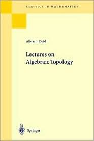 Lectures on Algebraic Topology (Classics in Mathematics)