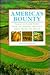 America's Bounty: Down-To-Earth Foods from the Garden, Orchard, Field, River and Ocean