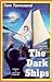 The Dark Ships