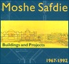 Moshe Safdie: Buildings and Projects, 1967-1992 (Paperback)