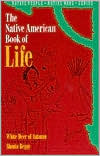 The Native American Book of Life (Native People, Native Ways Series, Vol. 2)