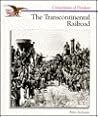 The Transcontinental Railroad (Cornerstones of Freedom)