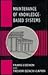 Maintenance of Knowledge-Based Systems: Theory, Techniques and Tools (Apic Studies in Data Processing)