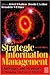 Strategic Information Management: Challenges and Strategies in Managing Information Systems