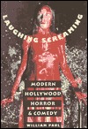Laughing Screaming: Modern Hollywood Horror and Comedy (Film and Culture)