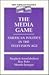 The Media Game: American Po...