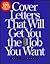 Cover Letters That Will Get You the Job You Want