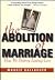 The Abolition of Marriage by Maggie Gallagher