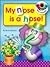 My Nose Is a Hose! by Kent Salisbury