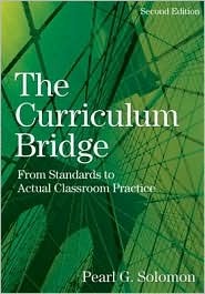 The Curriculum Bridge: From Standards to Actual Classroom Practice (Hardcover)