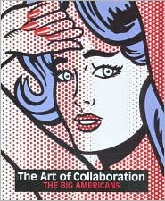 The Art of Collaboration: The Big Americans (Paperback)