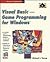Visual Basic: Game Programming for Windows (Microsoft Programming Series)
