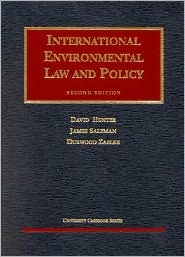 Hunter, Salzman and Zaelke International Environmental Law and Policy (Hardcover)