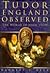 Tudor England Observed: The...