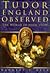 Tudor England Observed by Barrett L. Beer