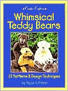 Whimsical Teddy Bears: 15 Patterns & Design Techniques (Creative Crafters)