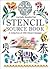 Stencil Sourcebook: A Collection of 200 Stencil Designs