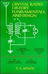 Crystal radio: History, fundamentals, and design