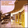 New American Additions and Renovations: Innovations in Residential Construction and Design: 25 Case Studies (Paperback)