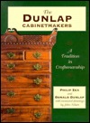 The Dunlap Cabinetmakers: A Tradition in Craftsmanship