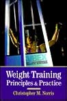 Weight Training: Principles and Practice