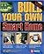 Build Your Own Smart Home (Build Your Own)