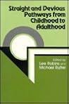 Straight and Devious Pathways from Childhood to Adulthood