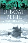 The U-Boat Peril: A Fight for Survival (Paperback)
