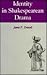 Identity in Shakespearean Drama